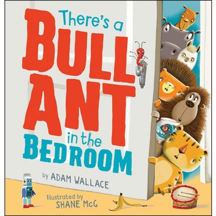 There's a Bull Ant in the Bedroom