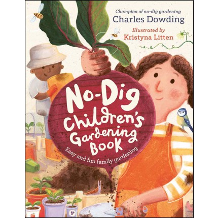 The No-Dig Children's Gardening Book