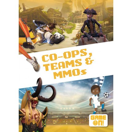 Game On! - Co-Ops, Teams and MMOs