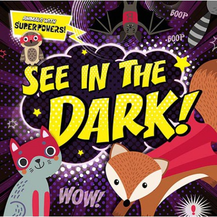 Animals With Superpowers! - See In the Dark!