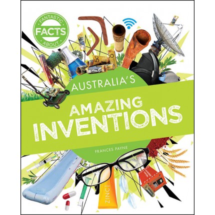 Fantastic Facts About - Australia's Amazing Inventions