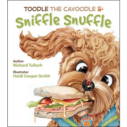 Toodle the Cavoodle: Sniffle Snuffle