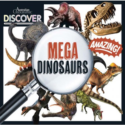 Australian Geographic Discover - Mega Dinosaurs