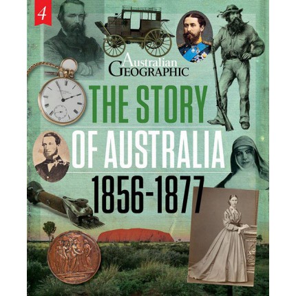 The Story of Australia: 1856 - 1877
