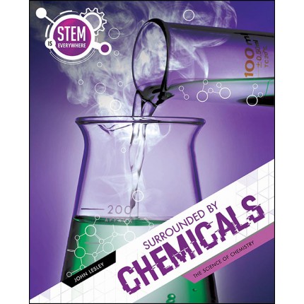STEM is Everywhere - Surrounded By Chemicals