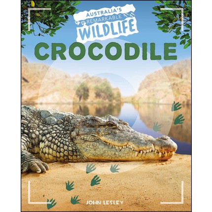 Australia's Remarkable Wildlife - Crocodile