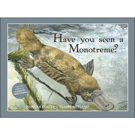 Have You Seen a Monotreme