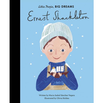 Little People, Big Dreams - Ernest Shackleton