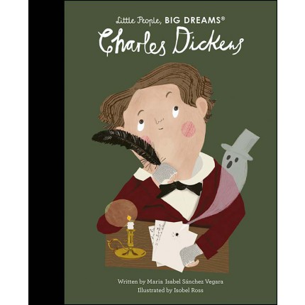 Little People, Big Dreams - Charles Dickens