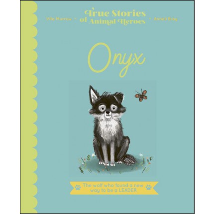 True Stories of Animal Heroes - Onyx