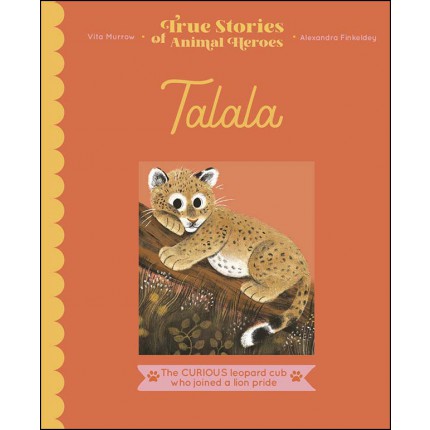 True Stories of Animal Heroes - Talala