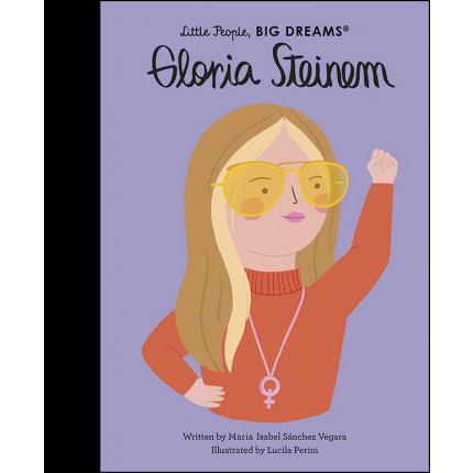 Little People, Big Dreams - Gloria Steinem