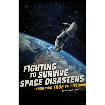 Fighting to Survive - Space Disasters