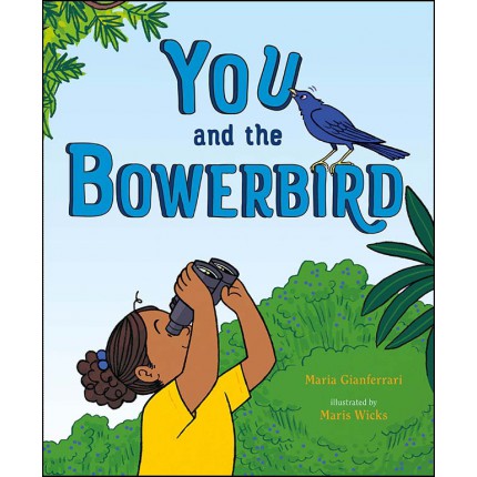 You and the Bowerbird