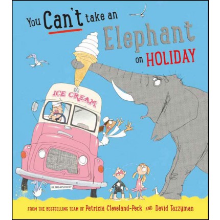 You Can't Take An Elephant On Holiday