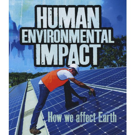 Humans and Our Planet - Human Environmental Impact