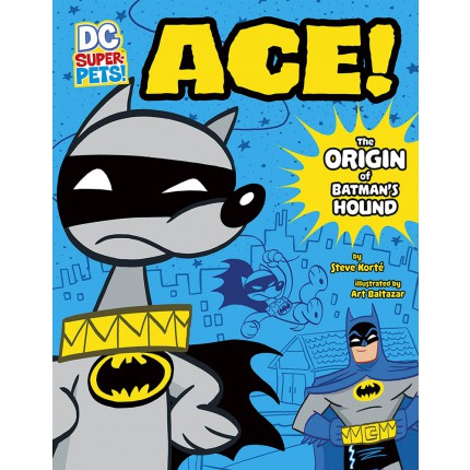 Ace - The Origin of Batman's Dog