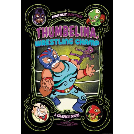Far Out Fairy Tales - Thumbelina, Wrestling Champ