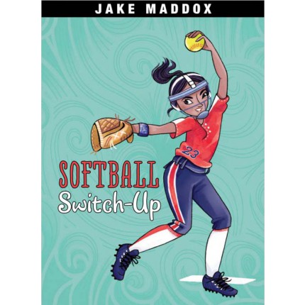 Jake Maddox Girls Sports Stories - Softball Switch-Up