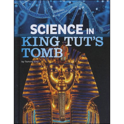 The Science of History - Science in King Tut's Tomb