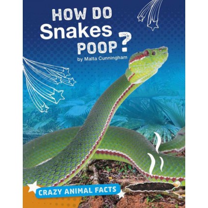 Crazy Animal Facts - How Do Snakes Poop?
