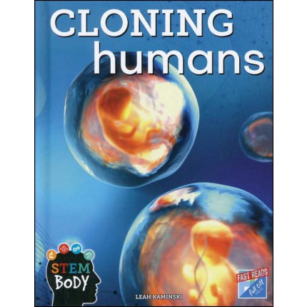 STEM Body - Cloning Humans