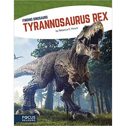 Finding Dinosaurs - Tyrannosaurus rex