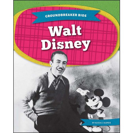 Groundbreaker Bios - Walt Disney