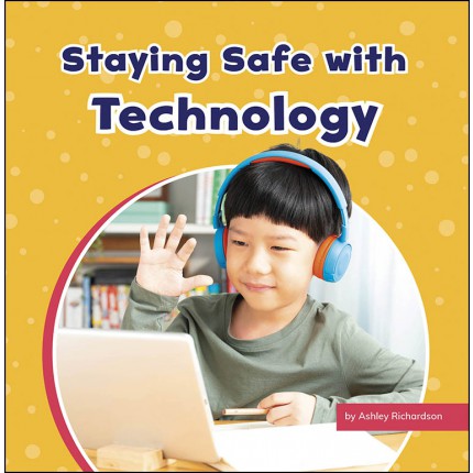Take Care Of Yourself - Staying Safe with Technology