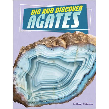 Rock Your World: Dig and Discover Agates