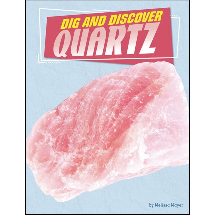 Rock Your World: Dig and Discover Quartz