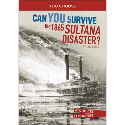 Disasters In History: Can You Survive the 1865 Sultana Disaster