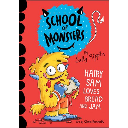 School of Monsters - Hairy Sam Loves Bread and Jam