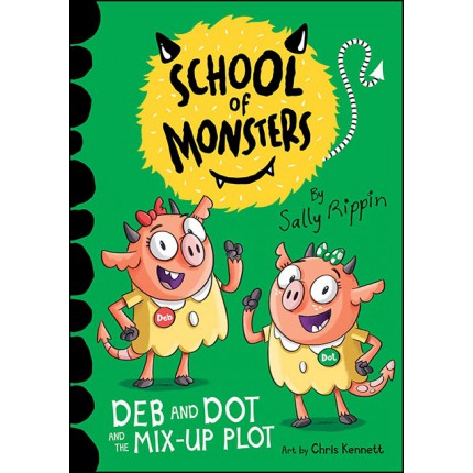 School of Monsters - Deb and Dot and the Mix-Up Plot