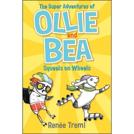 The Super Adventures of Ollie and Bea - Squeals on Wheels