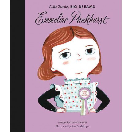 Little People, Big Dreams - Emmeline Pankhurst