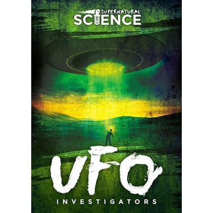 Supernatural Science - UFO Investigators