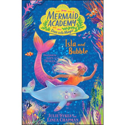 Mermaid Academy - Isla and Bubble
