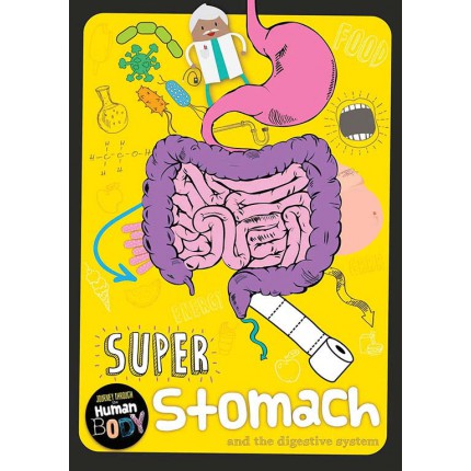 Journey Through the Human Body: Super Stomach