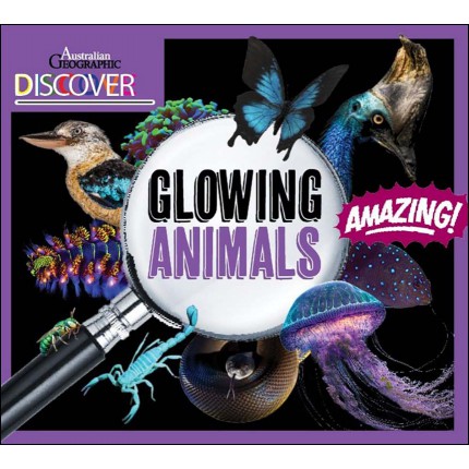 Australian Geographic Discover: Glowing Animals
