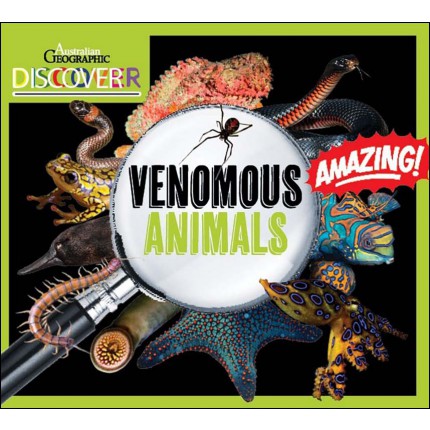 Australian Geographic Discover: Venomous Animals