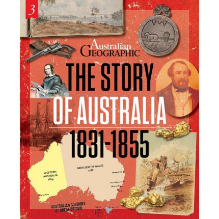 The Story of Australia: 1831 - 1855