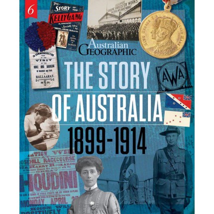 The Story of Australia: 1899 - 1914