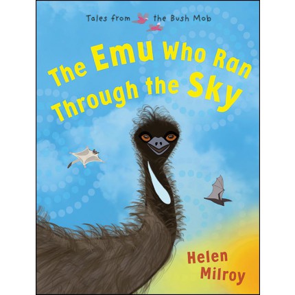 The Emu Who Ran Through the Sky