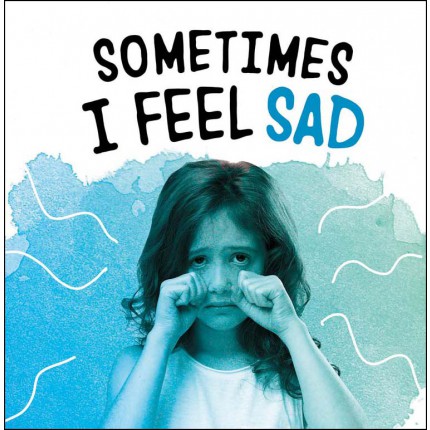 Name Your Emotions - Sometimes I Feel Sad